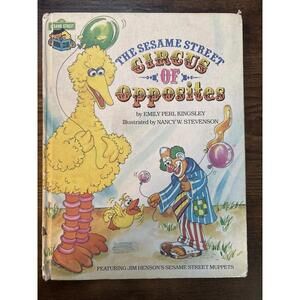 Sesame Street Circus of Opposites : Featuring Jim Henson's Sesame Street Muppets